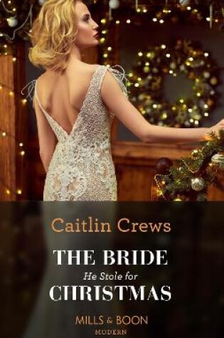 Cover of The Bride He Stole For Christmas