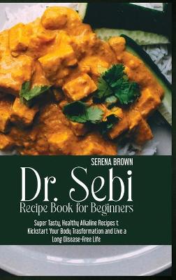 Book cover for Dr. Sebi Recipe Book for Beginners
