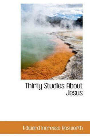 Cover of Thirty Studies about Jesus