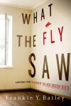 Book cover for What the Fly Saw