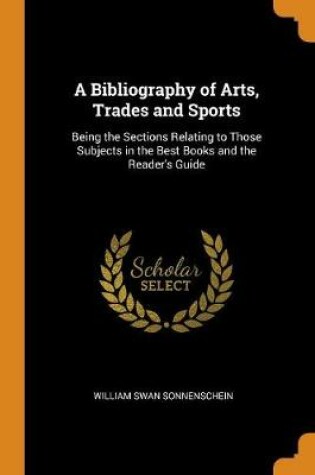 Cover of A Bibliography of Arts, Trades and Sports