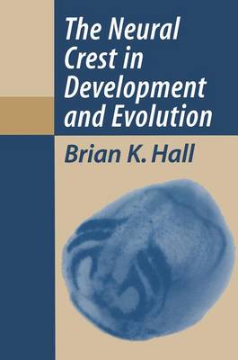 Book cover for The Neural Crest in Development and Evolution