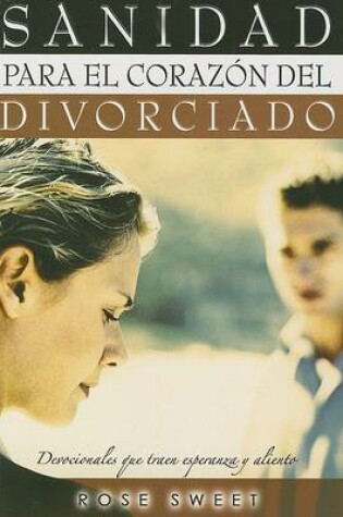 Cover of Sanidad Para El Corazon del Divorciado