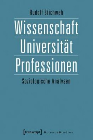 Cover of Wissenschaft, Universitat, Professionen