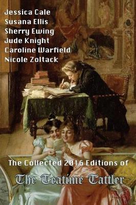 Book cover for The Collected 2016 Editions of The Teatime Tattler
