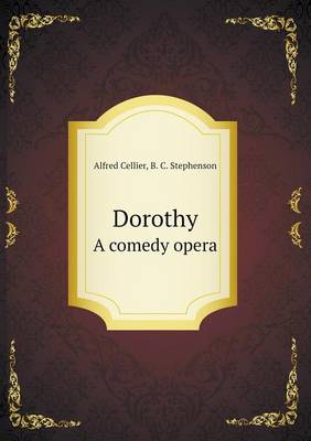 Book cover for Dorothy A comedy opera