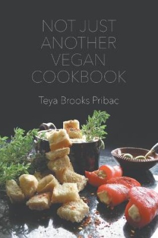 Cover of Not Just Another Vegan Cookbook