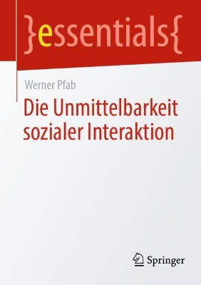 Cover of Die Unmittelbarkeit sozialer Interaktion