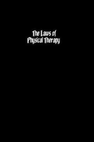 Cover of The Laws of Physical Therapy