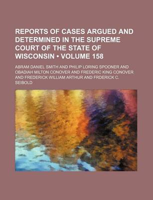 Book cover for Wisconsin Reports; Cases Determined in the Supreme Court of Wisconsin Volume 158