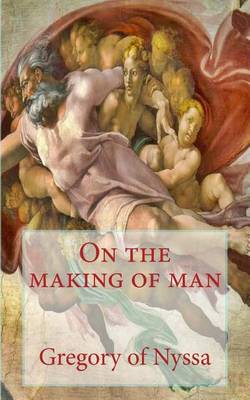 Book cover for On the making of man