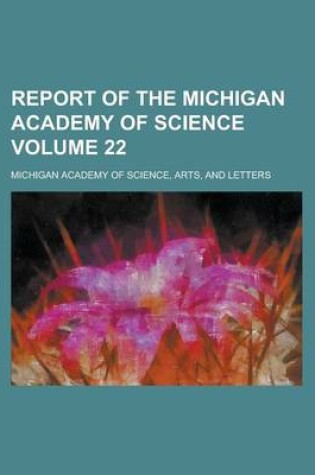 Cover of Report of the Michigan Academy of Science Volume 22