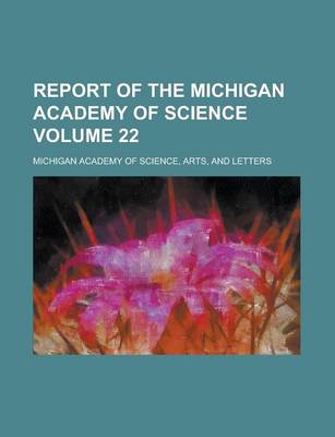 Book cover for Report of the Michigan Academy of Science Volume 22