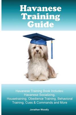 Book cover for Havanese Training Guide. Havanese Training Book Includes