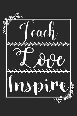 Book cover for Teach Love Inspire