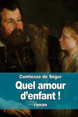 Book cover for Quel amour d'enfant !