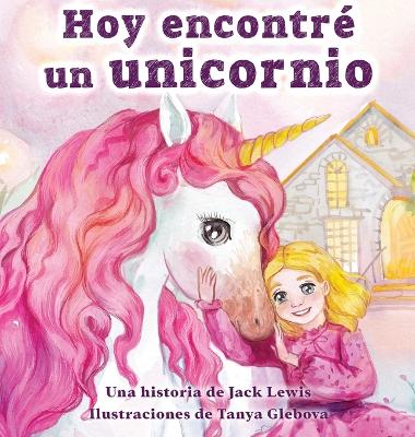 Cover of Hoy encontré un unicornio