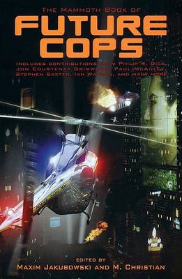 Book cover for The Mammoth Book of Future Cops