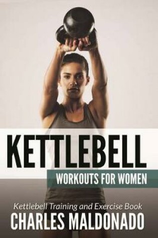 Cover of Kettlebell Workouts for Women