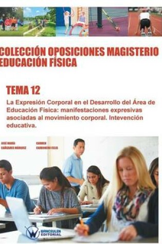 Cover of Coleccion Oposiciones Magisterio Educacion Fisica. Tema 12