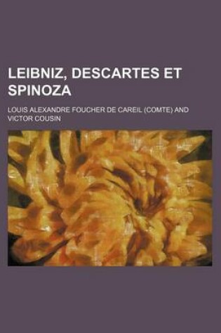 Cover of Leibniz, Descartes Et Spinoza