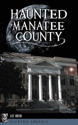 Book cover for Haunted Manatee County