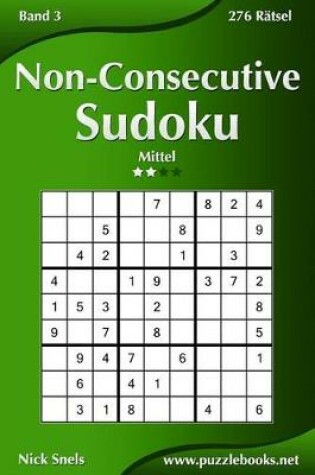 Cover of Non-Consecutive Sudoku - Mittel - Band 3 - 276 Rätsel