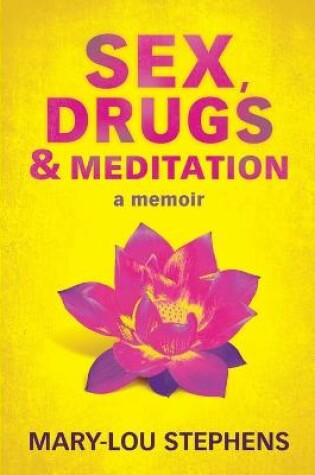 Cover of Sex, Drugs and Meditation