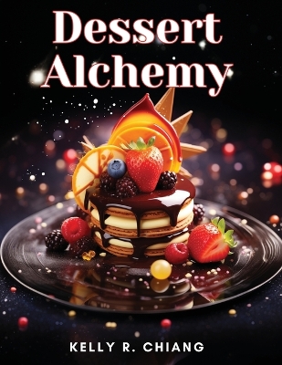 Cover of Dessert Alchemy