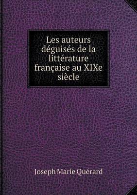 Book cover for Les auteurs déguisés de la littérature française au XIXe siècle