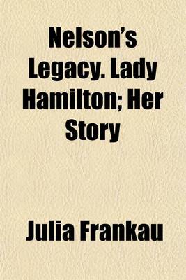 Book cover for Nelson's Legacy. Lady Hamilton; Her Story