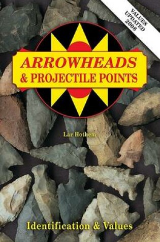 Cover of Arrowheads & Projectile Points