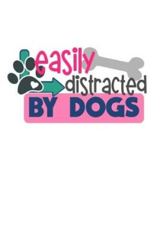 Cover of Easily Distracted by Dog