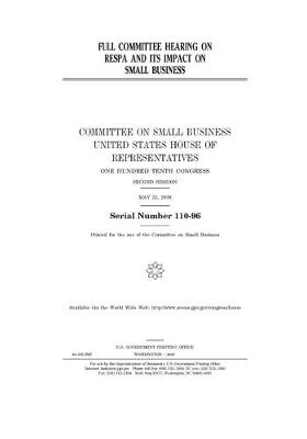 Book cover for Full committee hearing on RESPA and its impact on small business /