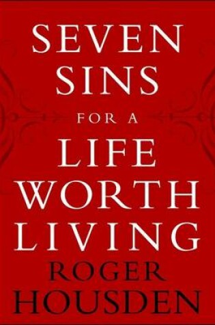 Cover of Seven Sins for a Life Worth Living