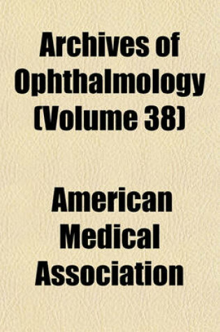 Cover of Archives of Ophthalmology (Volume 38)