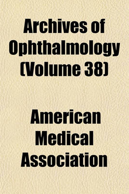 Book cover for Archives of Ophthalmology (Volume 38)