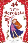 Book cover for 44 Tiny Acrobats