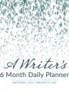 Book cover for A Writer's 6 Month Daily Planner