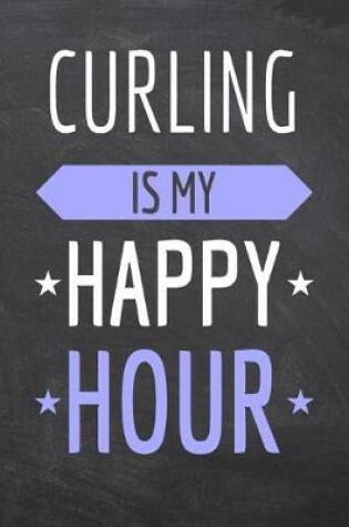 Cover of Curling is my Happy Hour