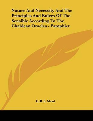 Book cover for Nature and Necessity and the Principles and Rulers of the Sensible According to the Chaldean Oracles - Pamphlet