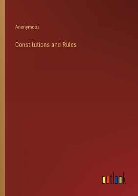 Book cover for Constitutions and Rules