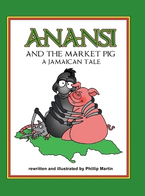 Book cover for Anansi and the Market Pig (Matte Cover)