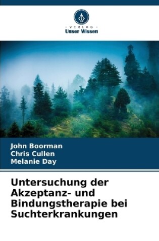 Cover of Untersuchung der Akzeptanz- und Bindungstherapie bei Suchterkrankungen