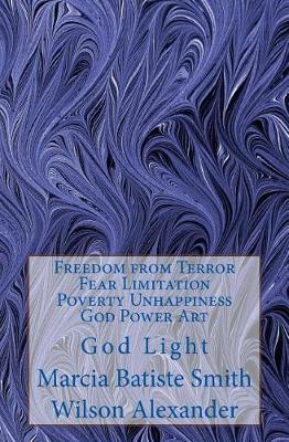 Book cover for Freedom from Terror Fear Limitation Poverty Unhappiness God Power Art