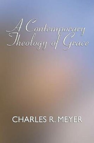 Cover of A Contemporary Theology of Grace