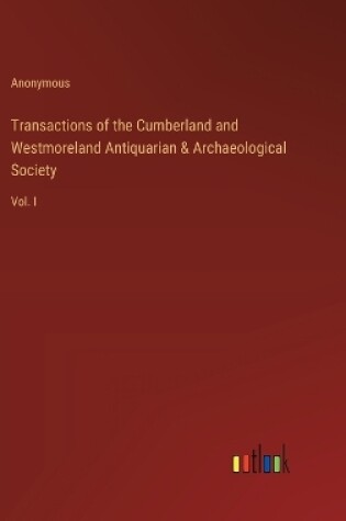 Cover of Transactions of the Cumberland and Westmoreland Antiquarian & Archaeological Society