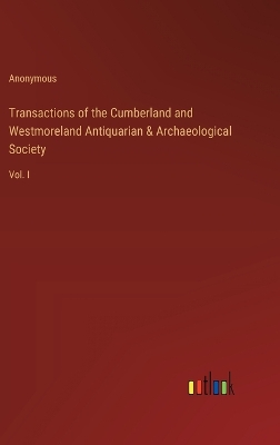 Book cover for Transactions of the Cumberland and Westmoreland Antiquarian & Archaeological Society