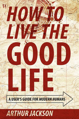 Book cover for How to Live the Good Life