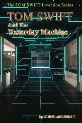 Cover of Tom Swift and the Yesterday Machine